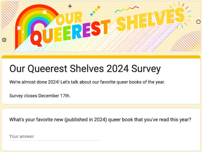 a screenshot of the Our Queerest Shelves 2024 Survey