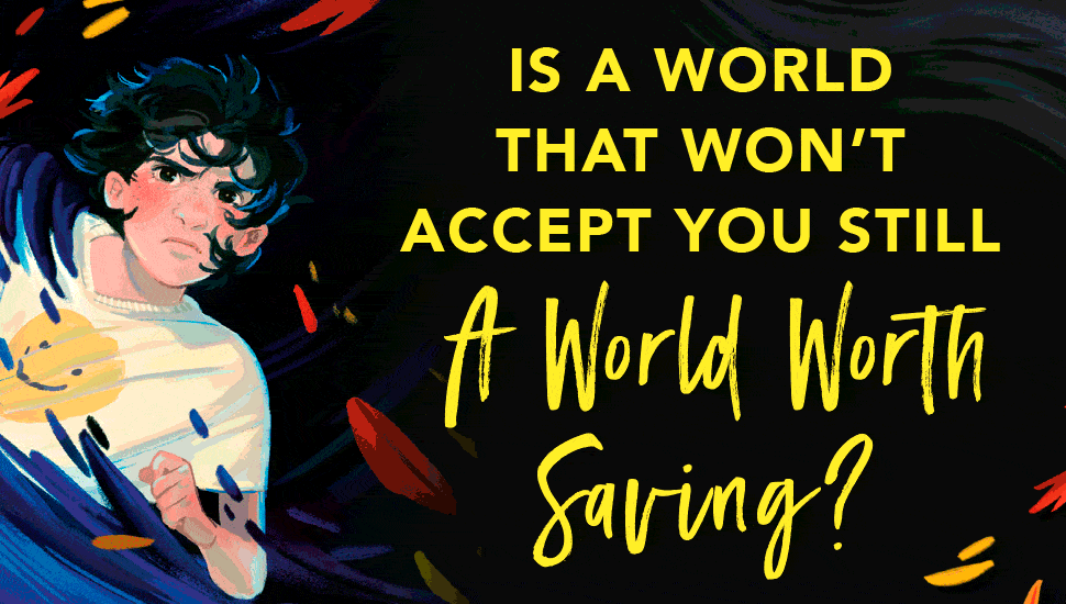 Illustrated person with dark hair and a determined expression next to the text, "Is a world that won't accept you still a world worth saving?" on a dark background with vibrant accents. Rotating image with book cover for A World Worth Saving by Kyle Lukoff