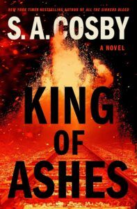 cover of King of Ashes by S. A. Cosby