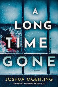 cover image for A Long Time Gone by Joshua Moehling