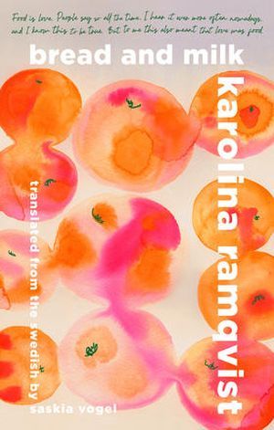 Cover of Bread and Milk by Karolina Ramqvist