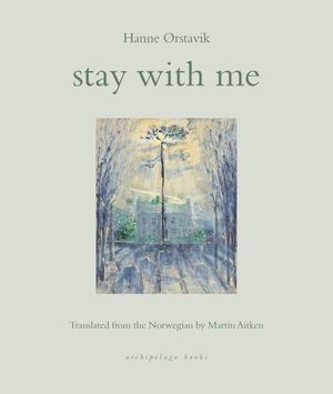 Cover of Stay With Me by Hanne Orstavik