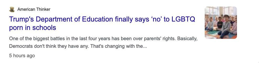 screen shot of a headline from "American Thinker" that says "Trump's Department of Education finally says 'no' to LGBTQ porn in schools."