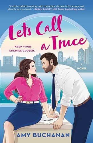 cover of Let's Call a Truce by Amy Buchanan; illustration of white man and woman leaning over a desk