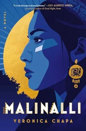 cover of Malinalli by Veronica Shapa; an Indigenous woman in profile wearing a gold dangle earring with the moon in the background framing her face