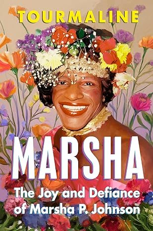 Marsha: The Joy and Defiance of Marsha P. Johnson cover