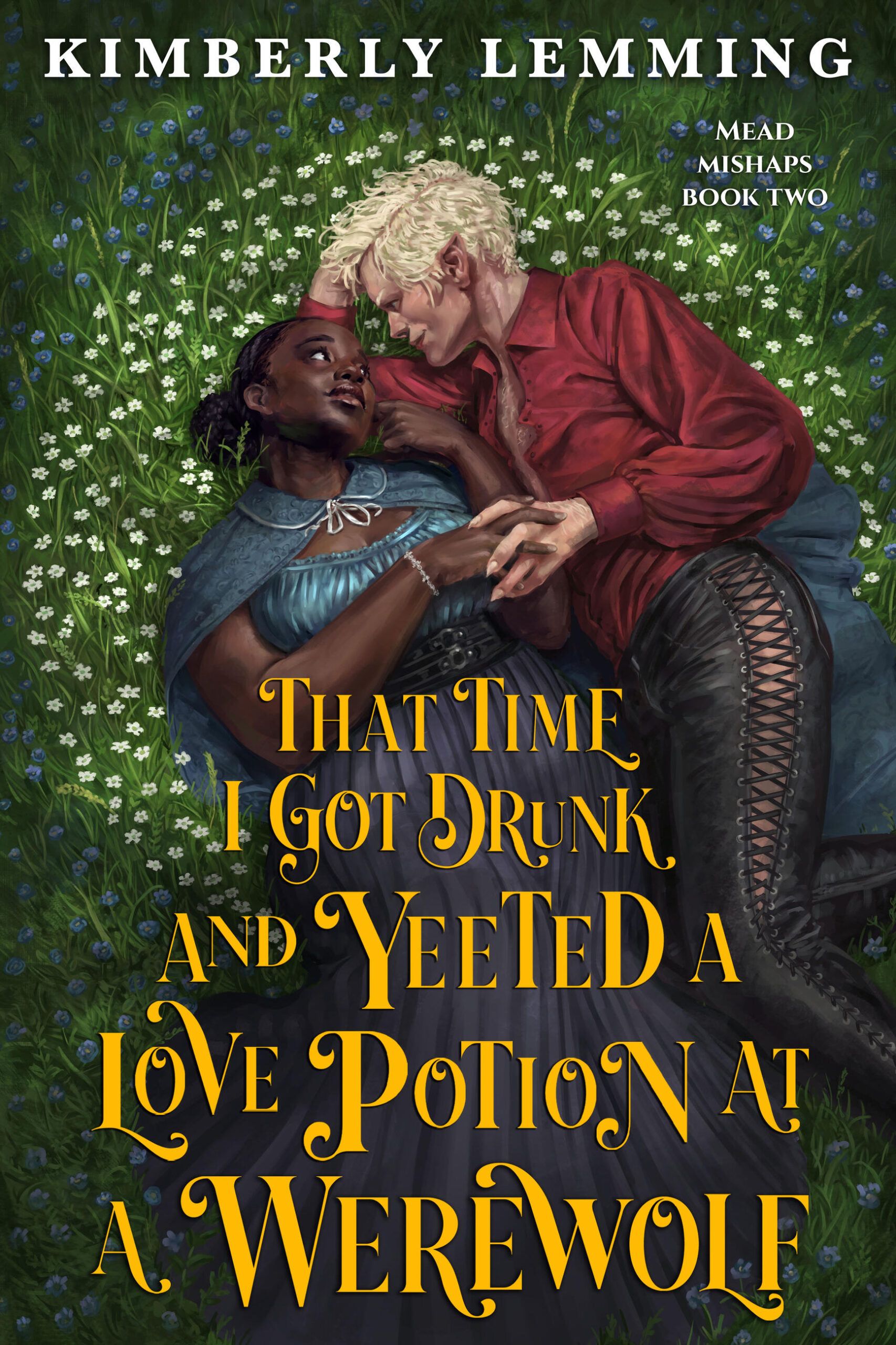 That Time I Got Drunk and Yeeted a Love Potion at a Werewolf by Kimberly Lemming Book Cover