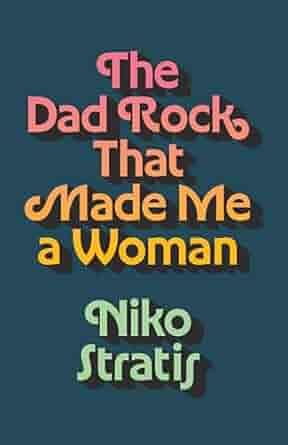 cover of The Dad Rock That Made Me a Woman