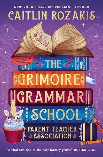 cover of The Grimoire Grammar School Parent Teacher Association by Caitlin Rozakis; illustration of a stack of books featuring the title