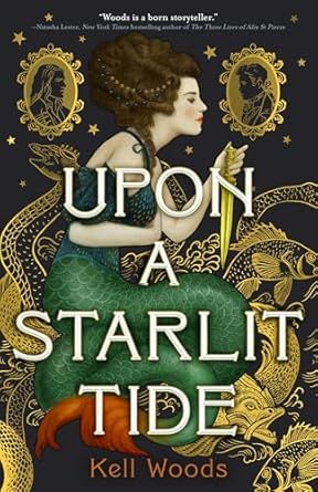 cover of Upon a Starlit Tide by Kell Woods; illustration of a mermaid