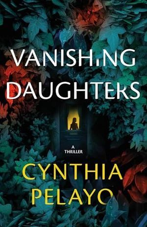 cover of Vanishing Daughters by Cynthia Pelayo