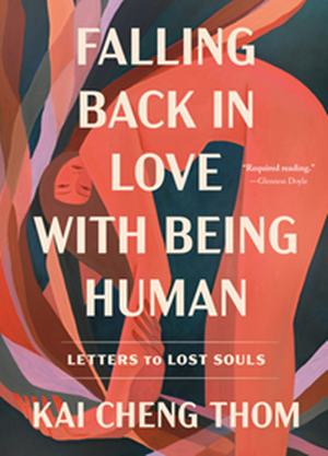 Falling Back in Love with Being Human by Kai Cheng Thom book cover