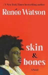 cover of Skin & Bones by Renée Watson