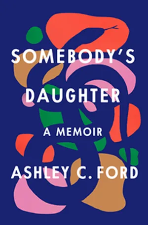 Somebody's Daughter by Ashley C. Ford book cover