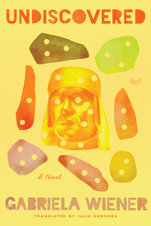 Undiscovered by Gabriela Wiener book cover