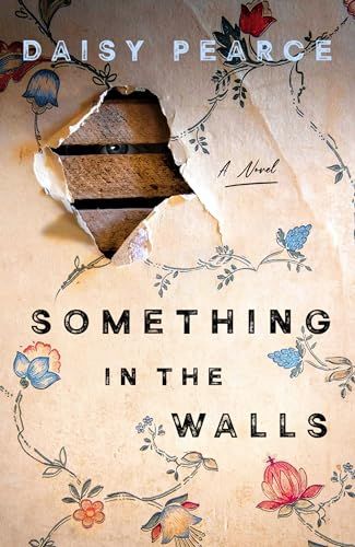 cover of Something in the Walls by Daisy Pearce