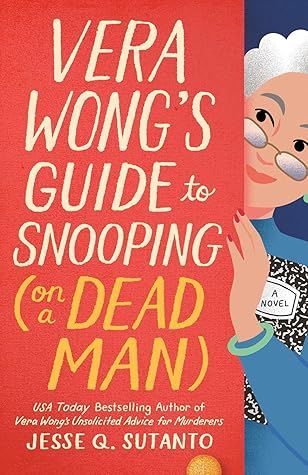 cover of  Vera Wong's Guide to Snooping on a Dead Man (Vera Wong, #2) by Jesse Q. Sutanto