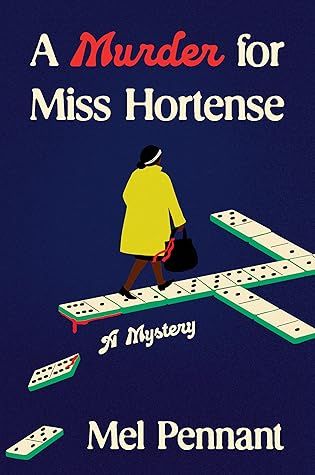 cover of A Murder for Miss Hortense: A Mystery by Mel Pennant