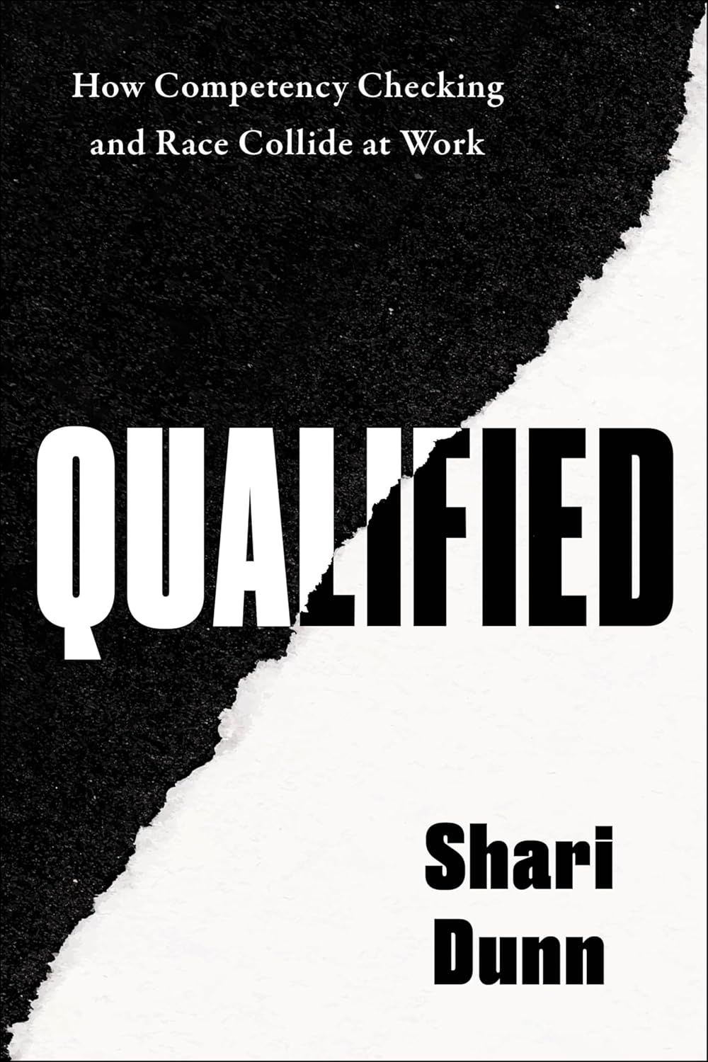 cover of Qualified: How Competency Checking and Race Collide at Work by Shari Dunn