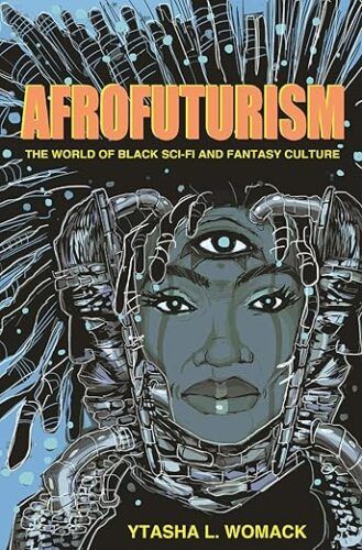 cover of Afrofuturism: The World of Black Sci-fi and Fantasy Culture