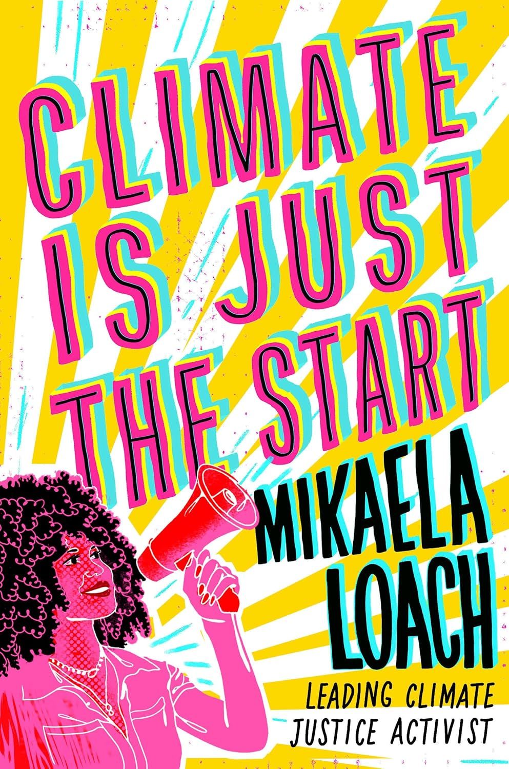 a graphic of the cover of Climate Is Just the Start by Mikaela Loach