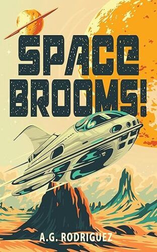 cover of Space Brooms! by A.G. Rodriguez