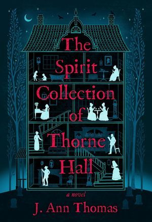 cover of The Spirit Collection of Thorne Hall by J. Ann Thomas