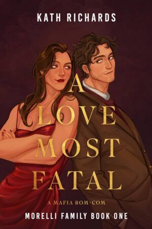 Cover of A Love Most Fatal by Kath Richards