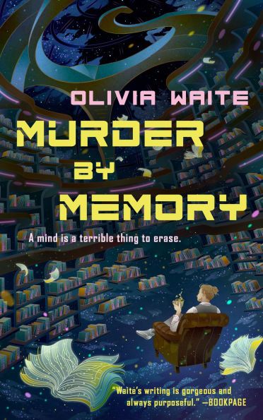 cover image of Murder by Memory by Olivia Waite, a SFF mystery/thriller