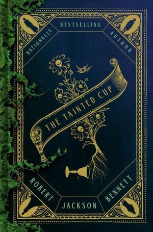 The Tainted Cup by Robert Jackson Bennett cover image, a SFF mystery/thriller