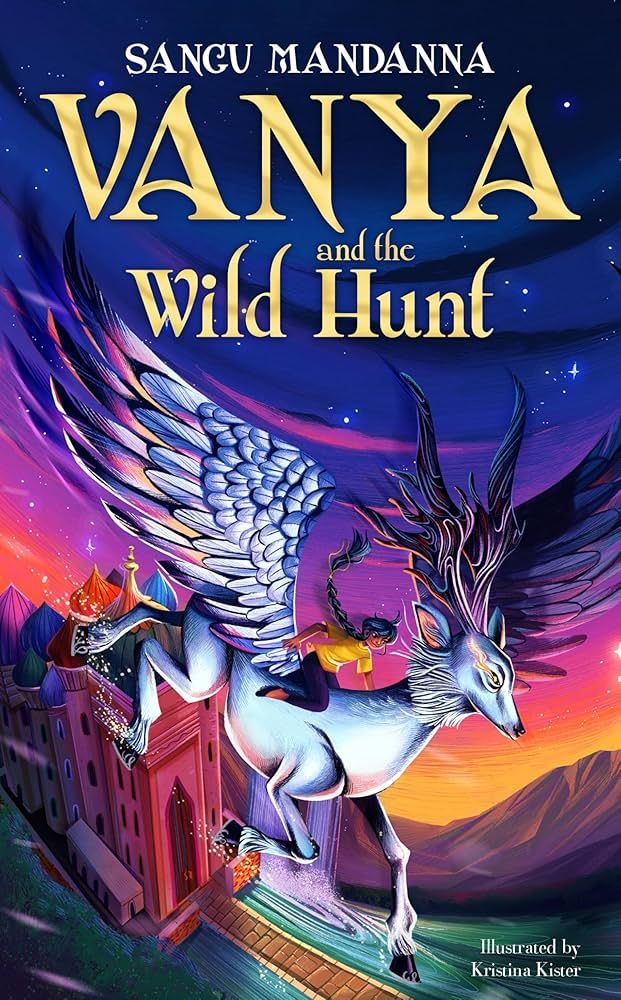 cover of Vanya and the Wild Hunt by Sangu Mandanna