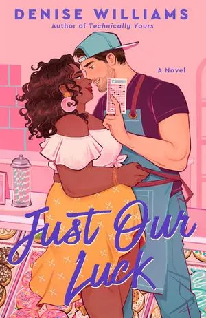 cover of  Just Our Luck by Denise Williams