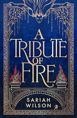 A Tribute of Fire by Sariah Wilson Book Cover