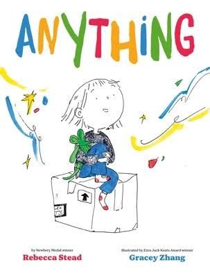 Anything book cover Rebecca Stead and Gracey Zhang