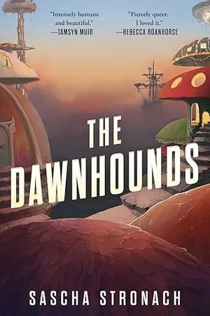 cover of The Dawnhounds (The Endsong) by Sascha Stronach