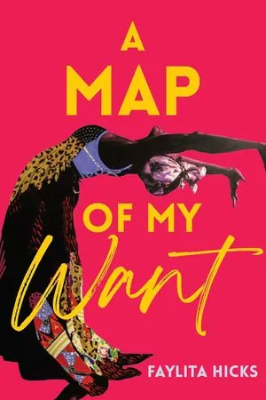 cover of A Map of My Want by Faylita Hicks