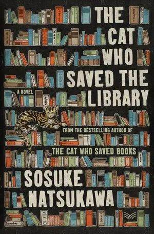 cover of The Cat Who Saved the Library by Sosuke Natsukawa, translated by Louise Heal Kawai 