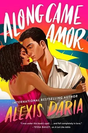 cover of Along Came Amor by Alexis Daria