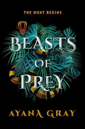 Beasts of Prey by Ayana Gray Book Cover
