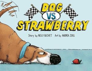 cover of Dog vs. Strawberry by Nelly Buchet and Andrea Zuill