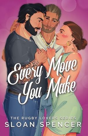 cover of Every Move You Make by Sloan Spencer