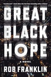 cover of Great Black Hope by Rob Franklin