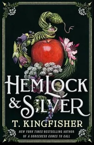 cover of Hemlock & Silver by T. Kingfisher