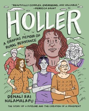 a graphic of the cover of Holler: A Graphic Memoir of Rural Resistance by Denali Sai Nalamalapu