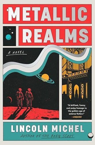 Book cover of Metallic Realms by Lincoln Michel