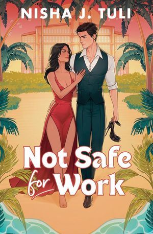 cover of Not Safe For Work by Nisha J. Tuli