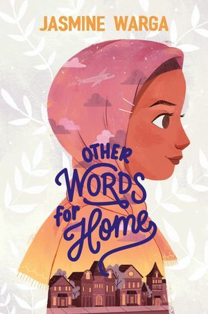 a graphic of the cover of Other Words for Home by Jasmine Warga