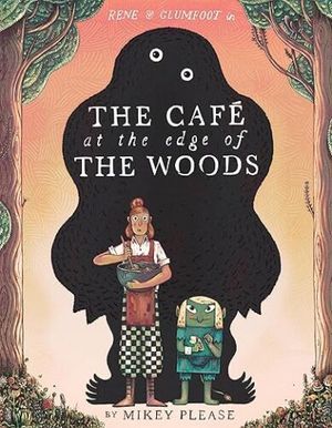 cover of The Café at the Edge of the Woods by Mikey Please
