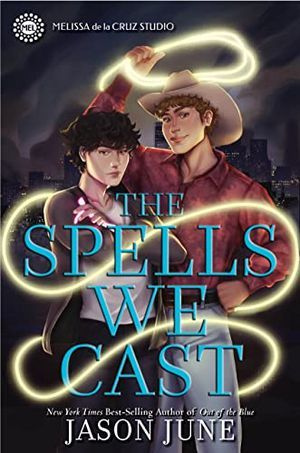 The Spells We Cast by Jason June Book Cover