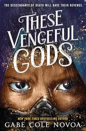 cover of These Vengeful Gods by Gabe Cole Novoa